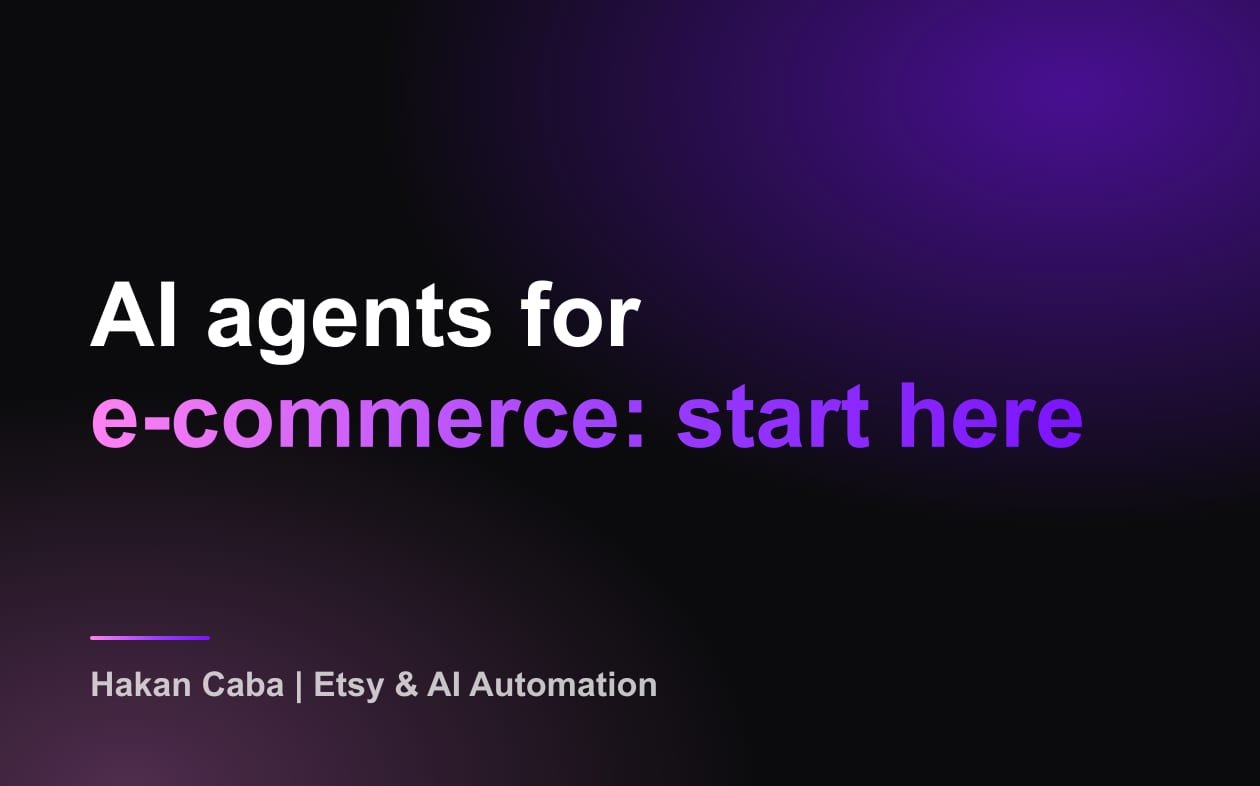 AI Agents for E-commerce: What to Automate First