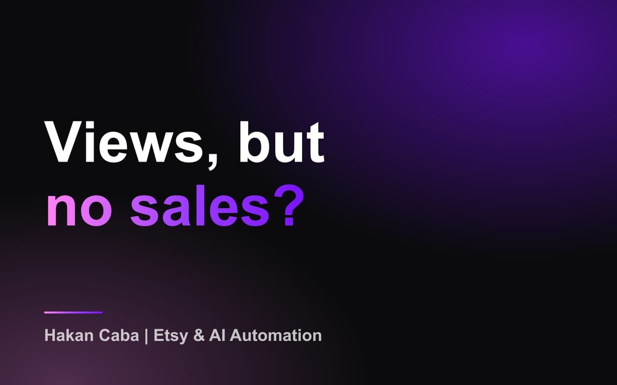 Etsy Views but No Sales? Fix Your Listing
