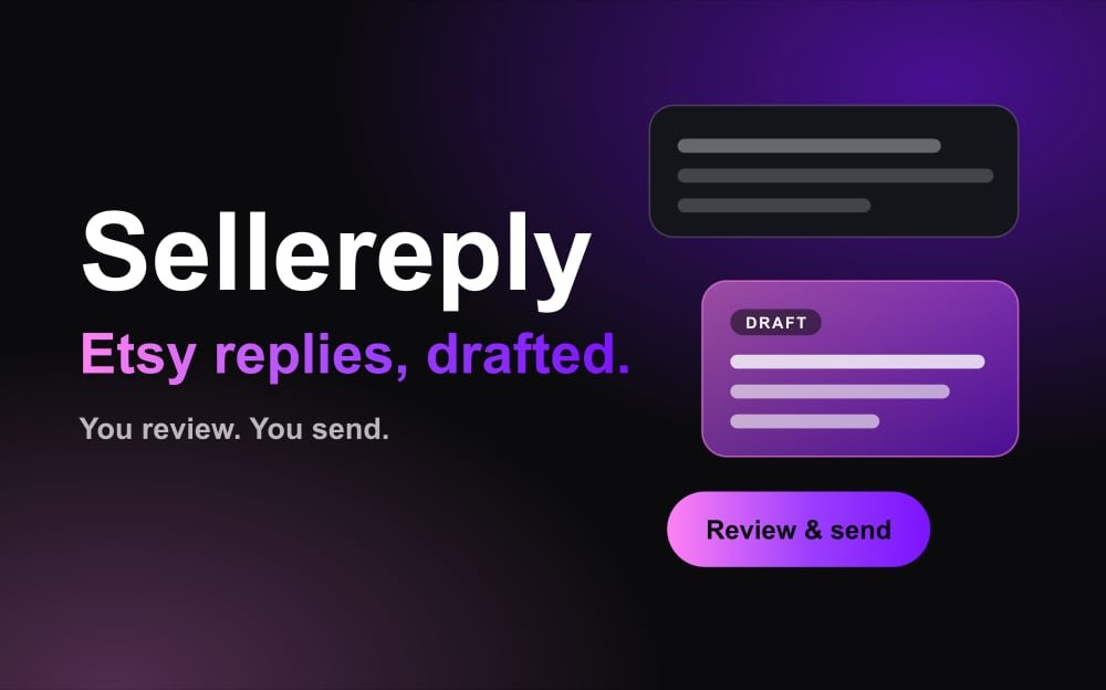 Sellereply, a Chrome extension that drafts Etsy buyer replies